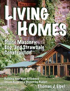 Living Homes: Stone Masonry, Log, and Strawbale Construction